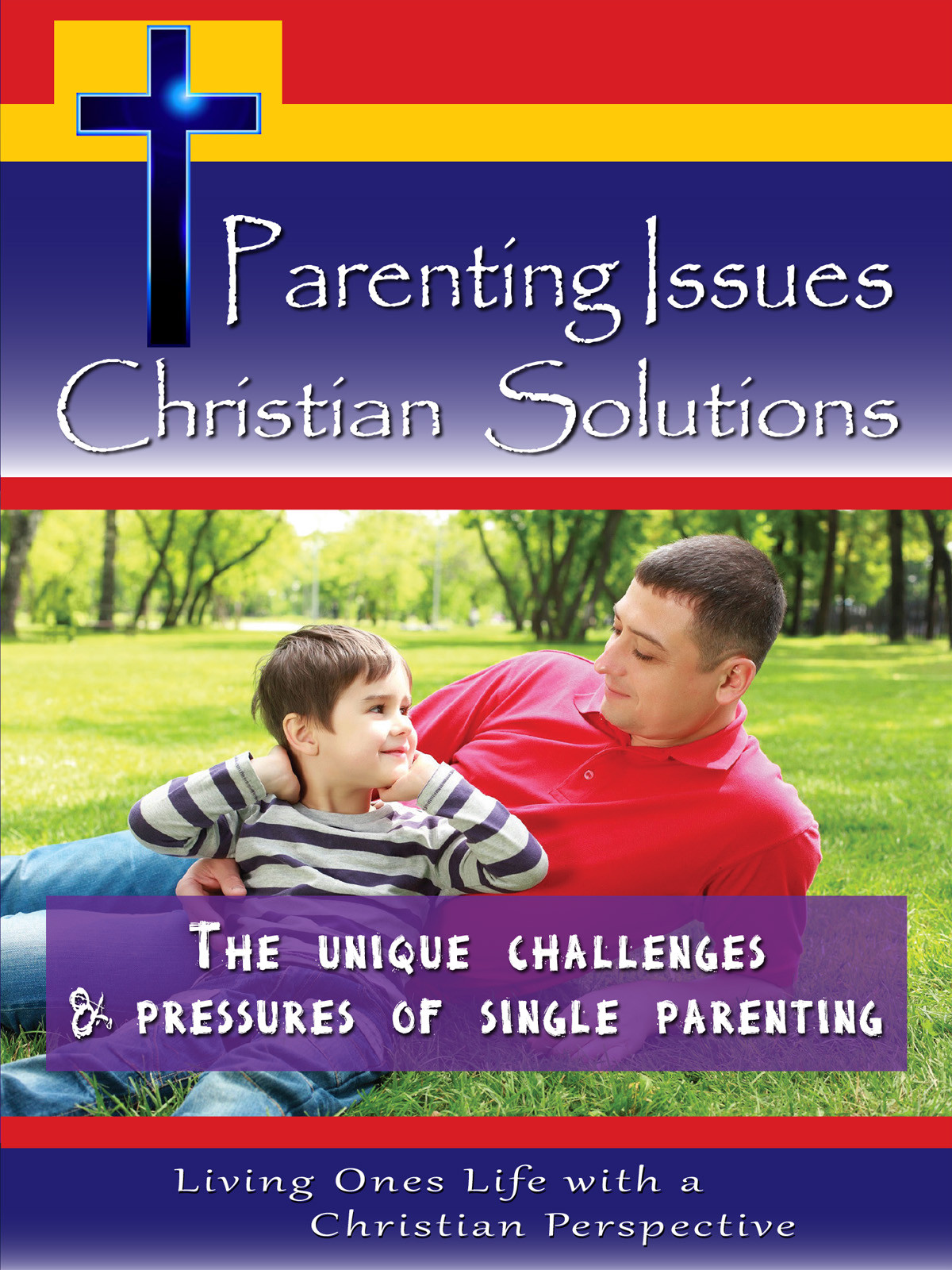 CH10004 - The Unique Challenges & Pressures of Single Parenting