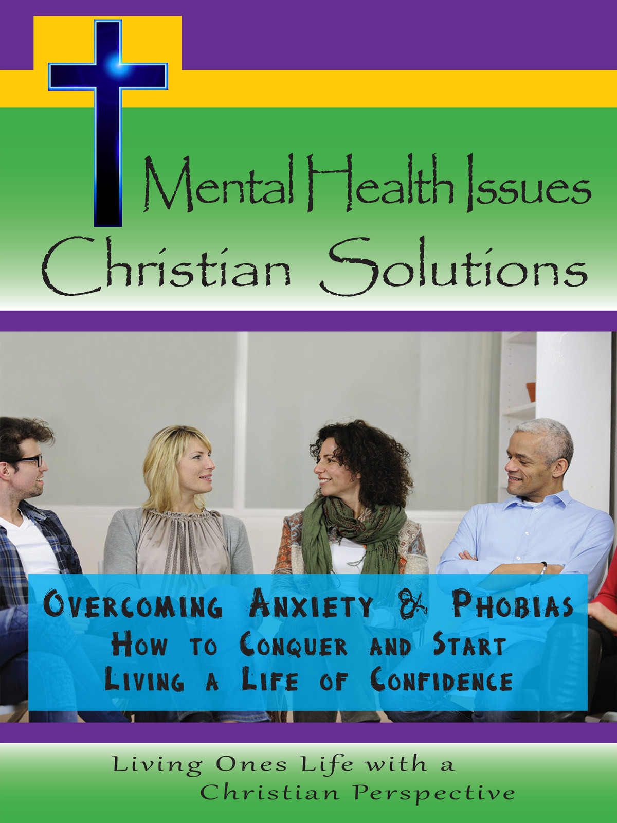 CH10010 - Overcoming Anxiety and Phobias How to Conquer and Start Living a Life of Confidence