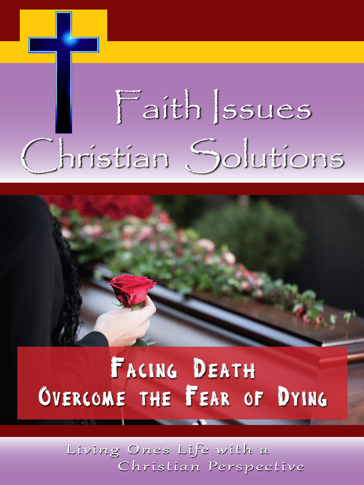 CH10026 - Facing Death Overcome the Fear of Dying