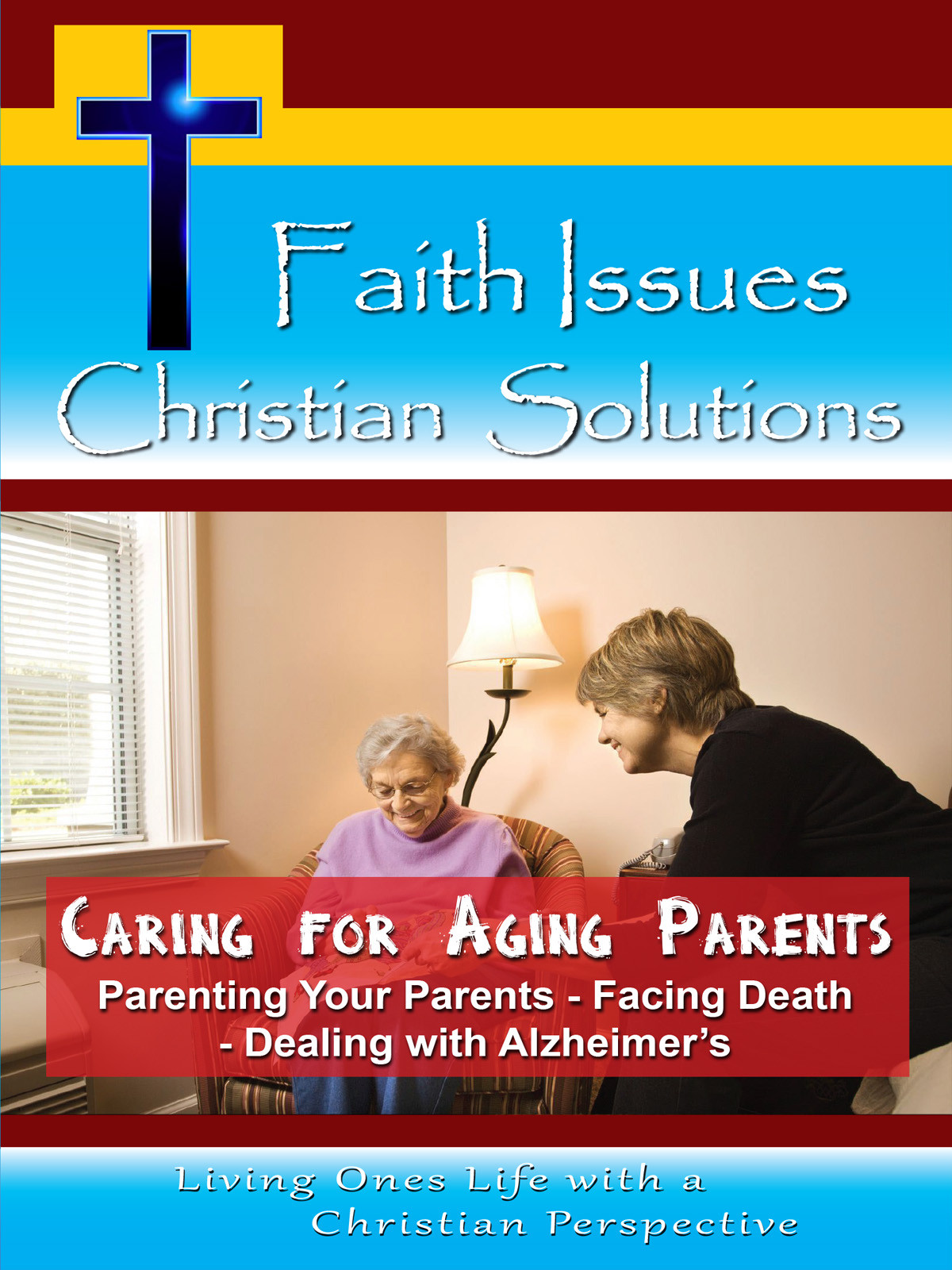 CH10043 - Caring for Aging Parents The Growing Challenge of Caring for a Loved One Parenting your Parents Dealing with Alzheimer's Facing Death
