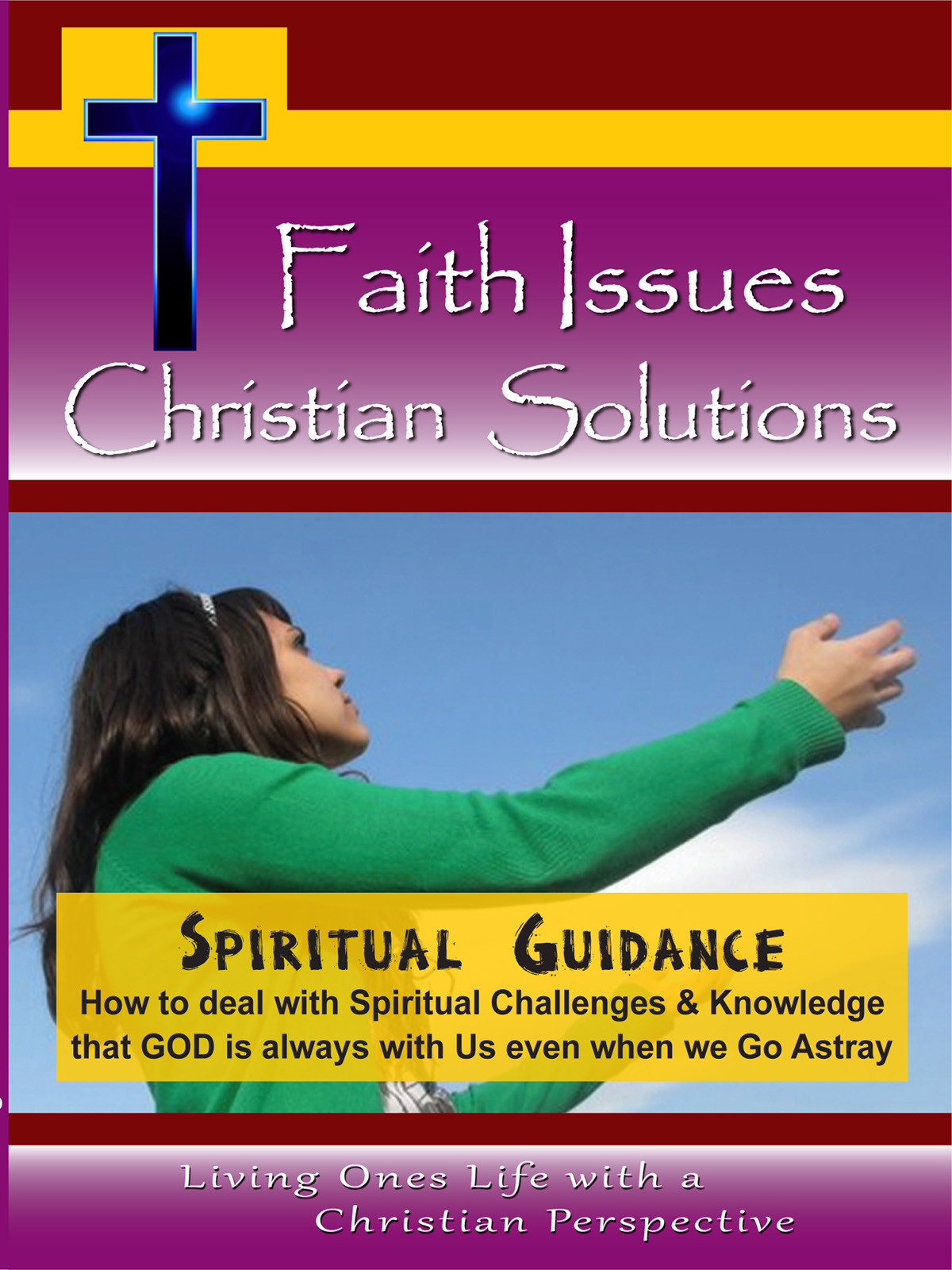 CH10049 - Spiritual Guidance How to deal with Spiritual Challenges & Knowledge that GOD is always with Us even when we Go Astray