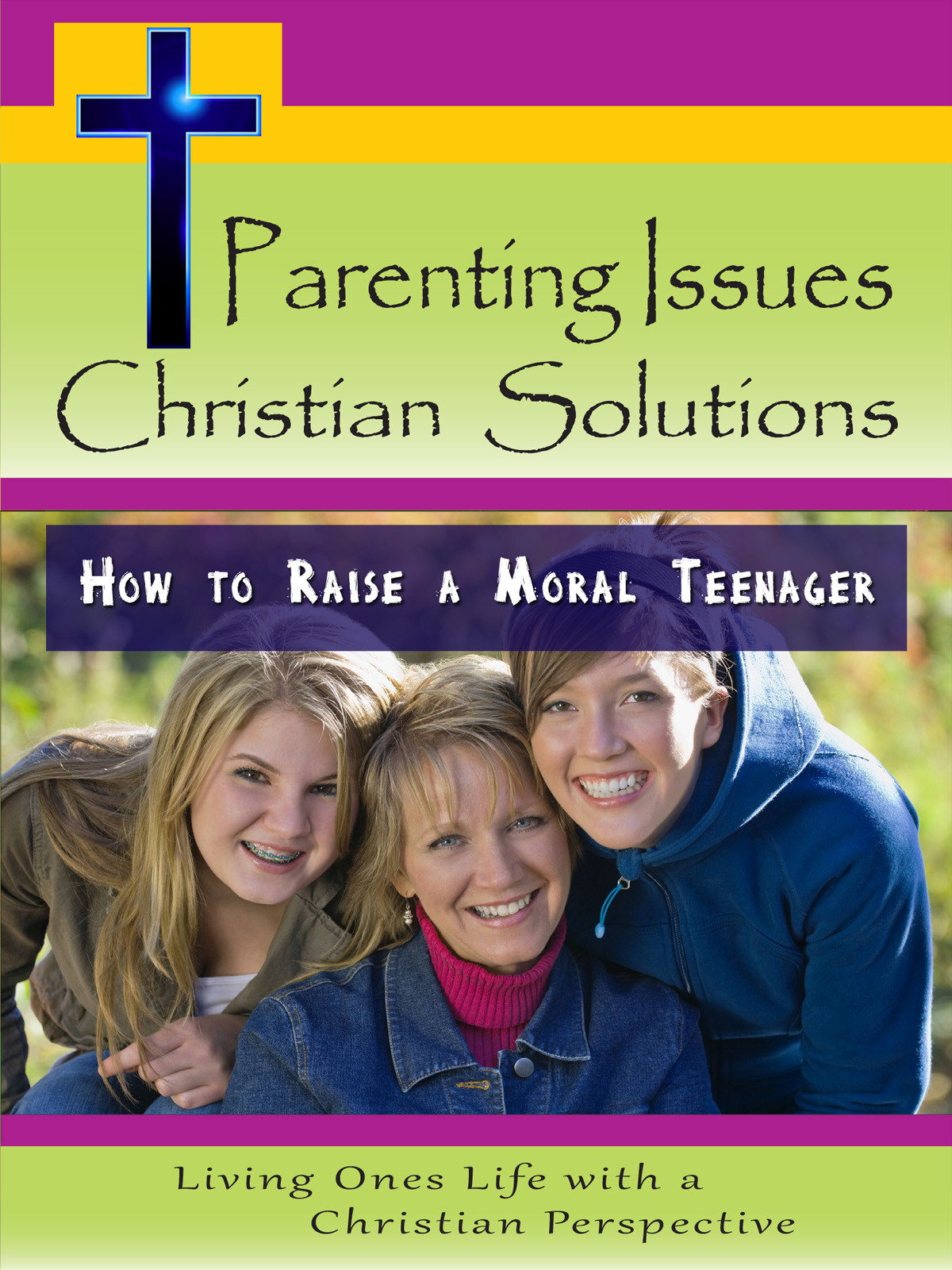 CH9996 - How to Raise a Moral Teenager