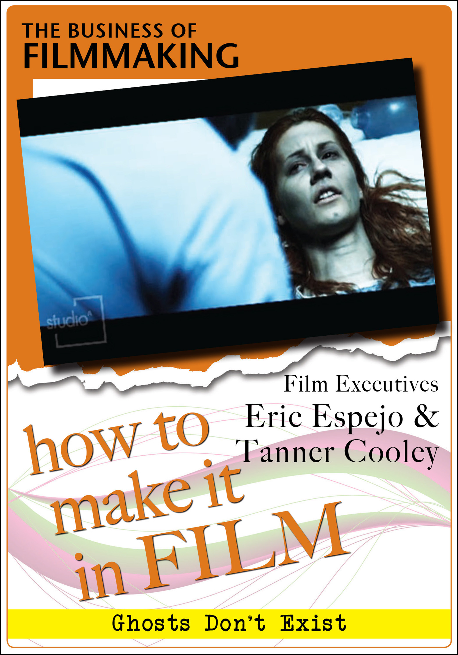 F2833 - The Business of Film Film with Executives Eric Espejo with Tanner Cooley