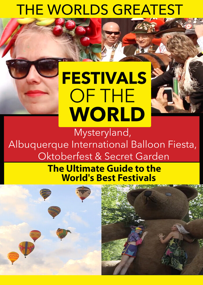K4894 - The World's Best Festivals: Mysteryland, Albuquerque International Balloon Fiesta, Oktoberfest & Secret garden