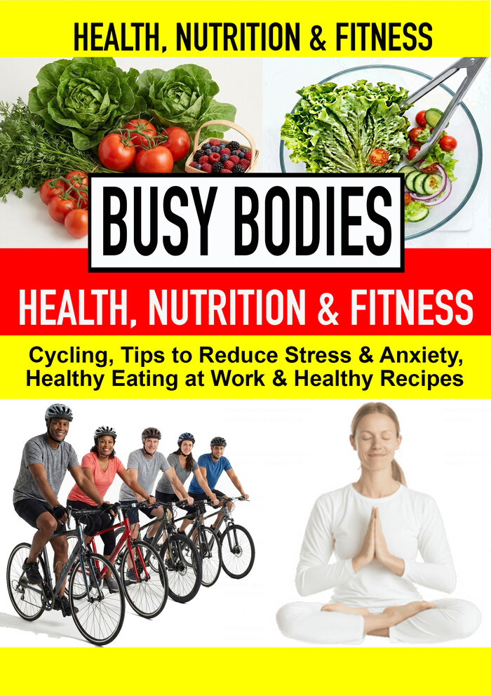 K4955 - Cycling, Tips to Reduce Stress & Anxiety, Healthy Eating at Work & Healthy Recipes