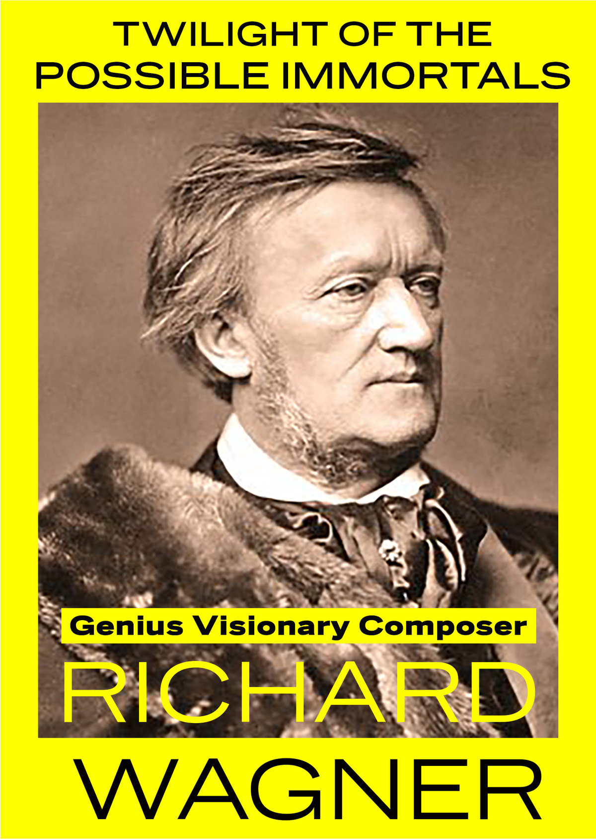 K5060 - Twilight of the Possible Immortals - Genius Visionary Composer Richard Wagner