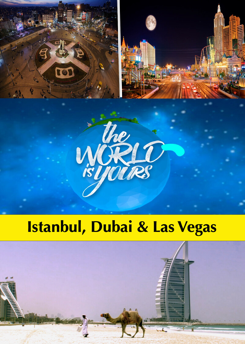 K9065 - The World Is Yours - Istanbul, Dubai & Las Vegas