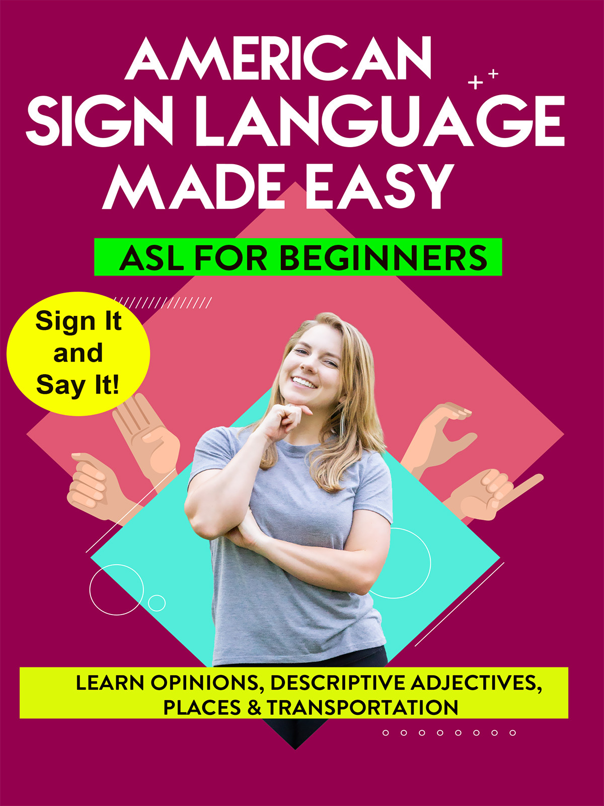 K9803 - ASL - Learn Opinions, Descriptive Adjectives, Places & Transportation
