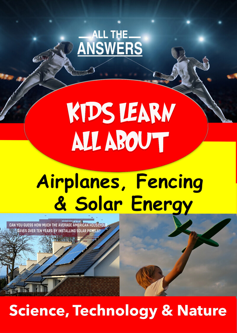 KB9171 - Kids Learn All About - Airplanes, Fencing & Solar Energy