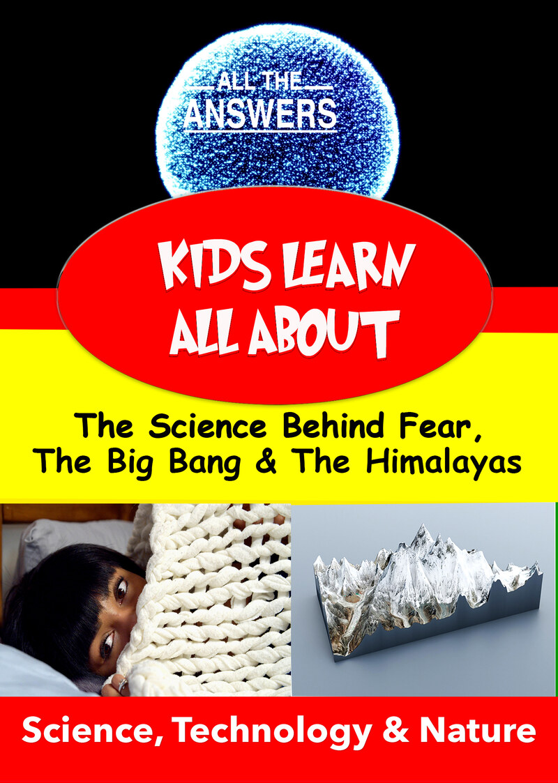 KB9184 - Kids Learn All About - The Big Bang, The Science Behind Fear & The Himalayas