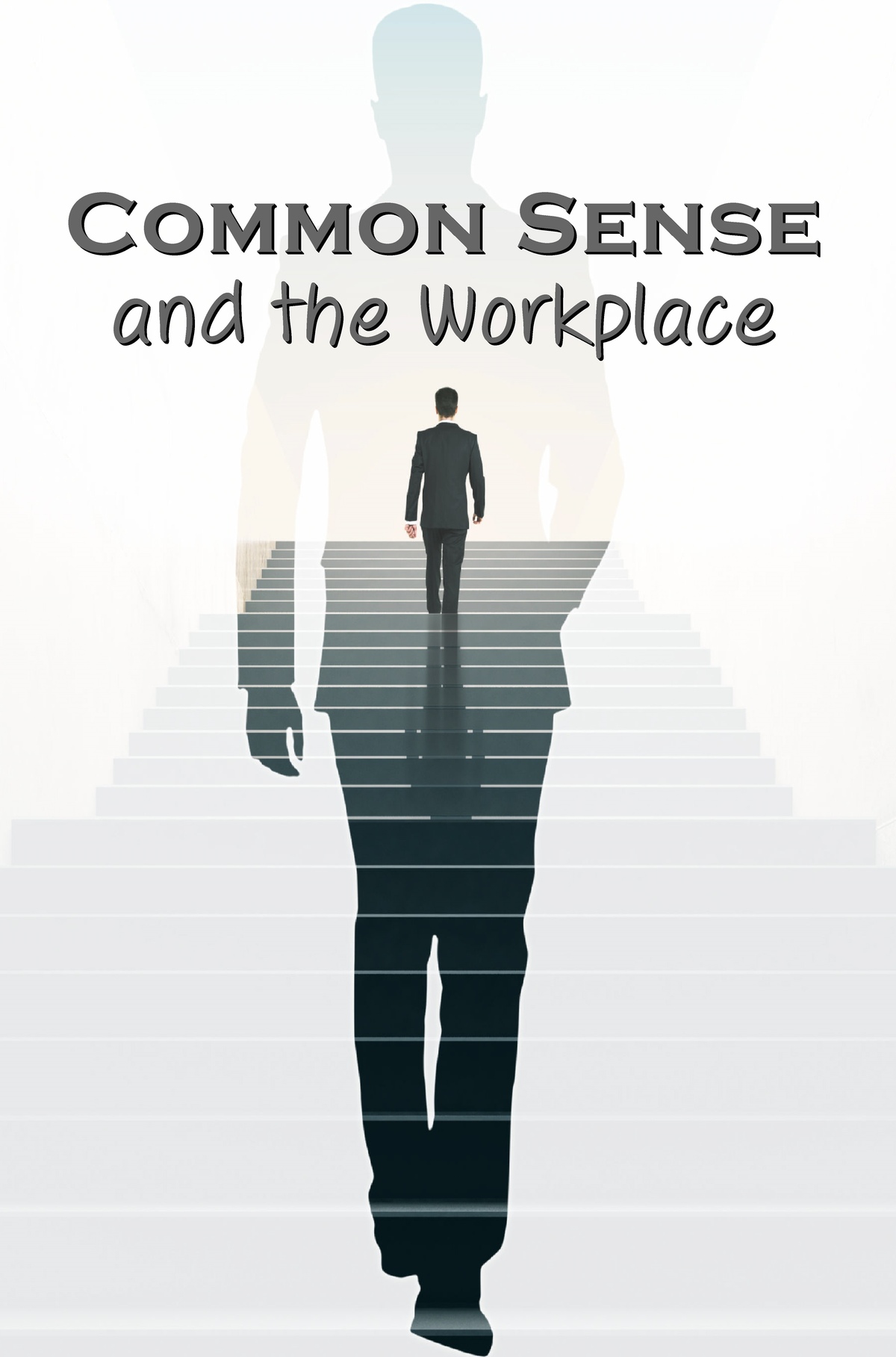 L7002 - Common Sense and the Workplace