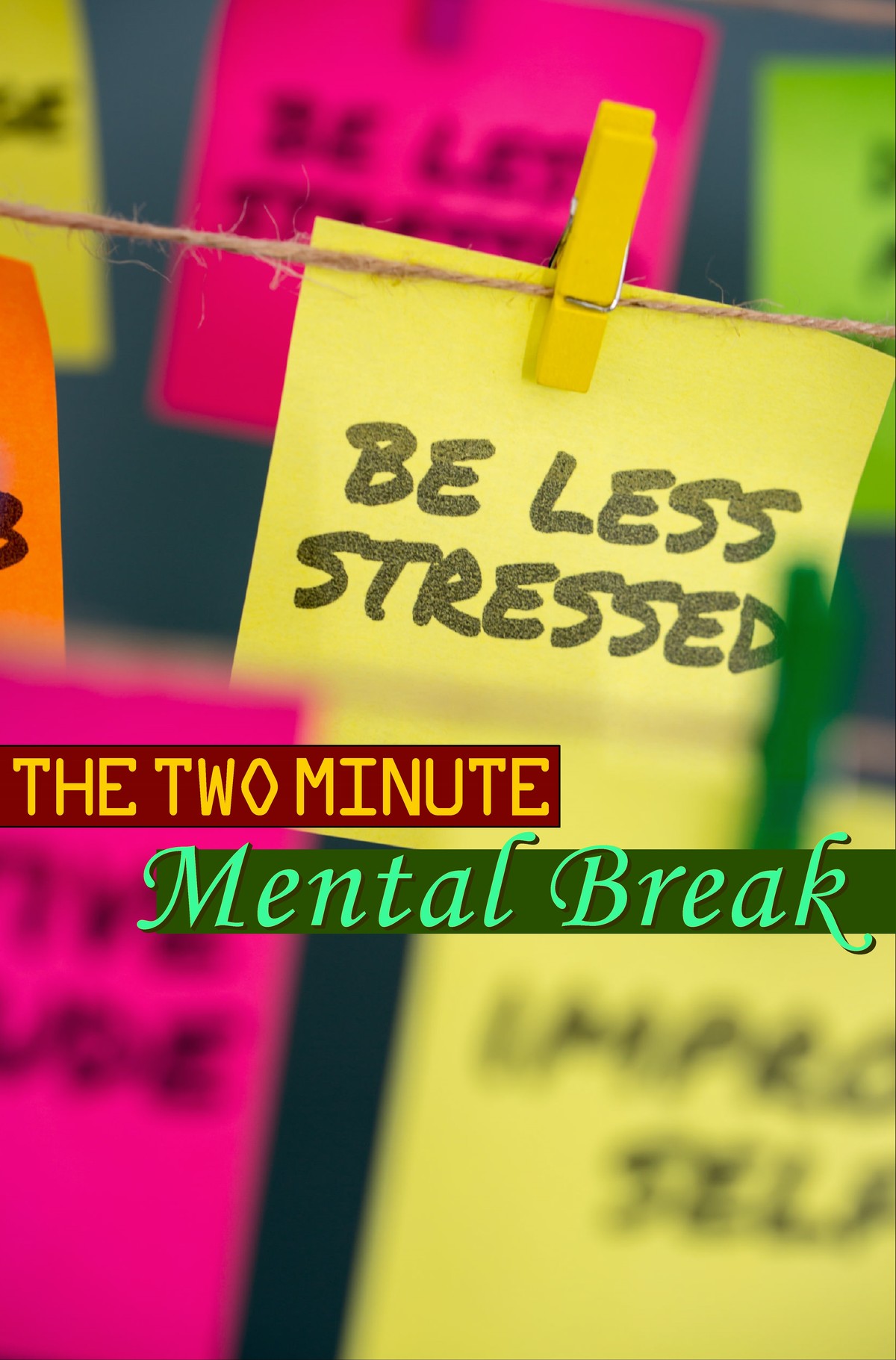 L7031 - The 2 Minute Mental Break