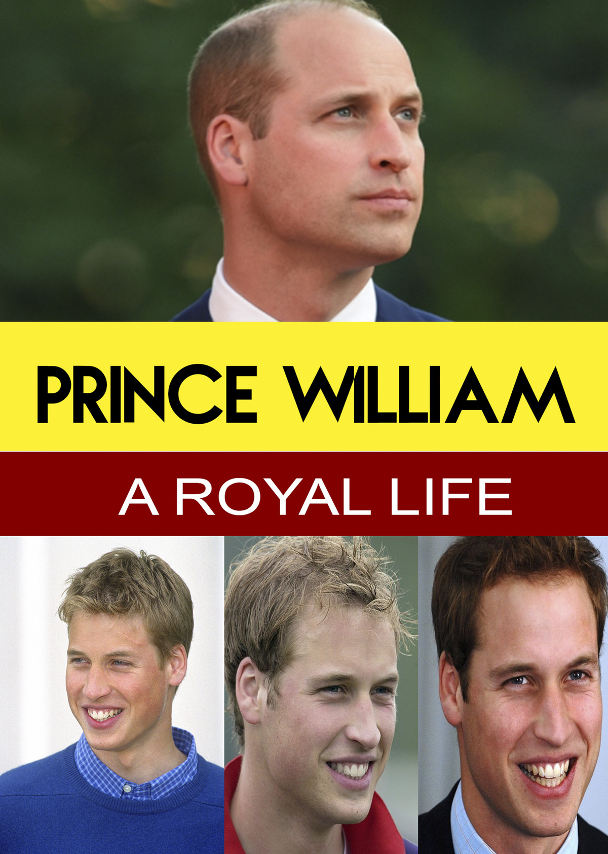 L7815 - Prince William - A Royal Life