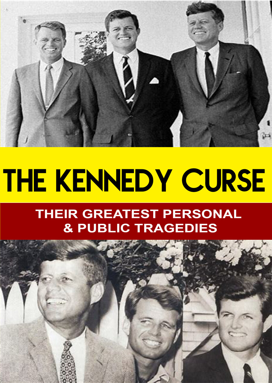L7857 - The Kennedy Curse - Their Greatest Personal & Public Tragedies