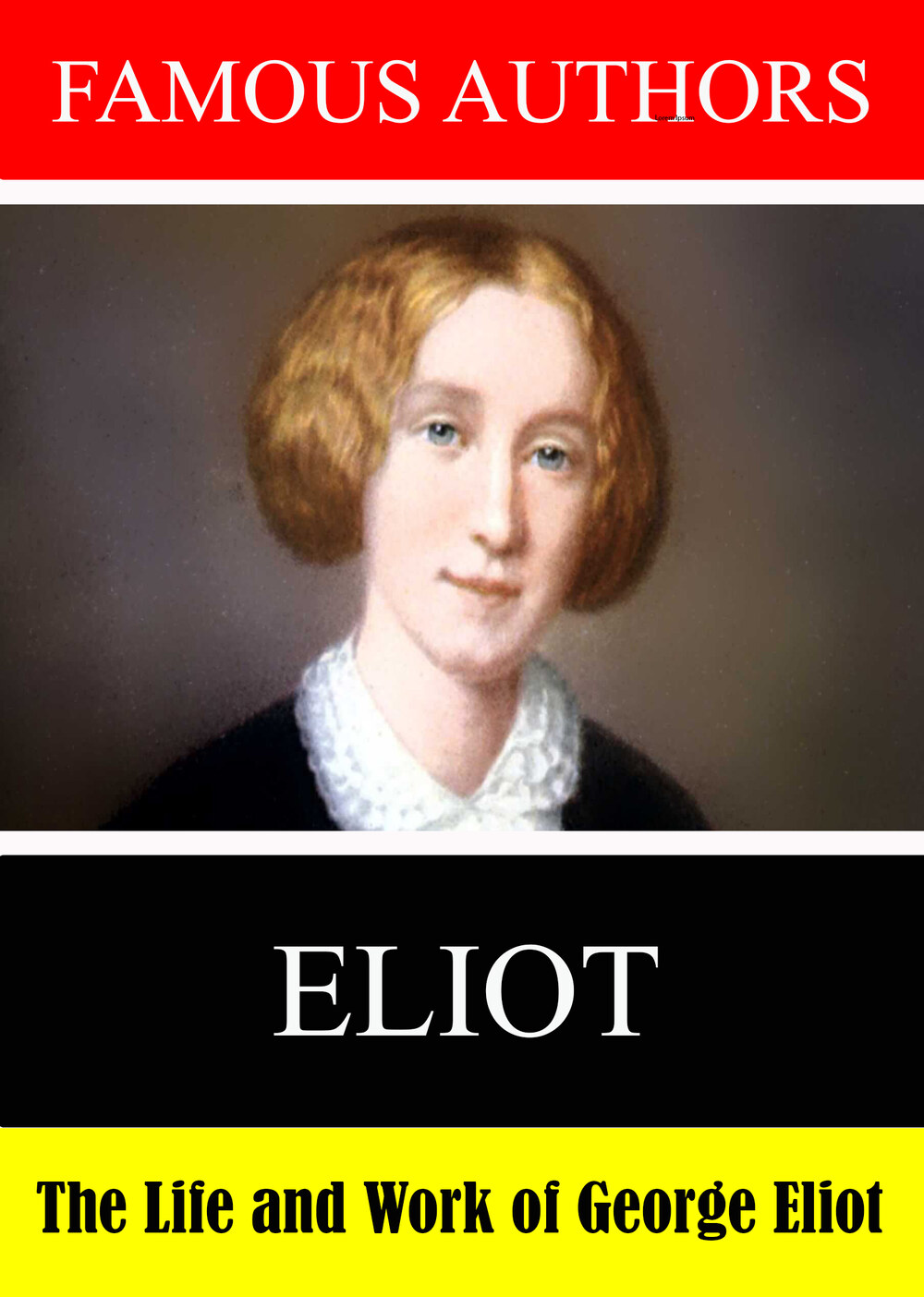 L7881 - Famous Authors: The Life and Work of George Eliot
