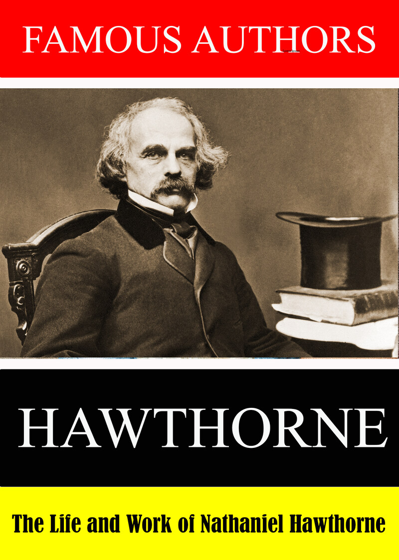 L7887 - Famous Authors: The Life and Work of Nathaniel Hawthorne
