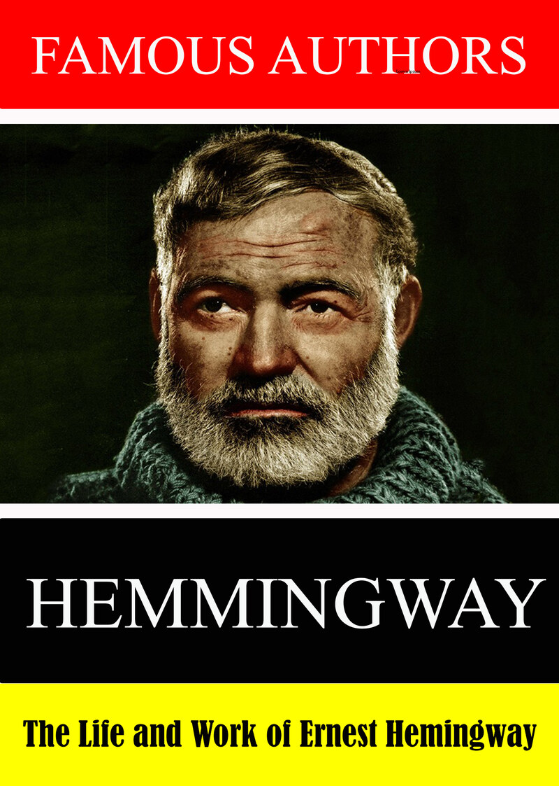L7888 - Famous Authors:  The Life and Work of  Ernest Hemingway