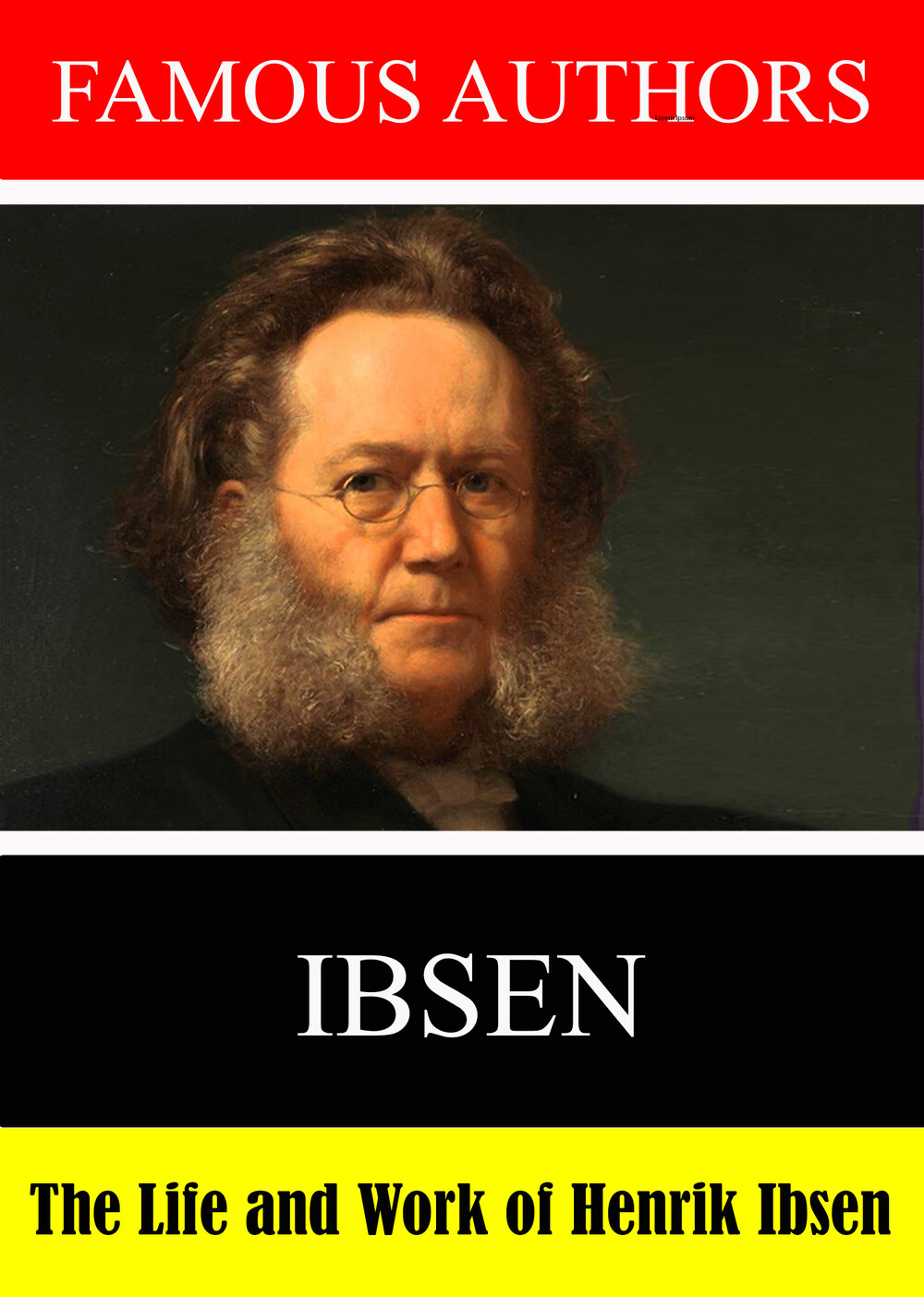L7891 - Famous Authors: The Life and Work of Henrik Ibsen
