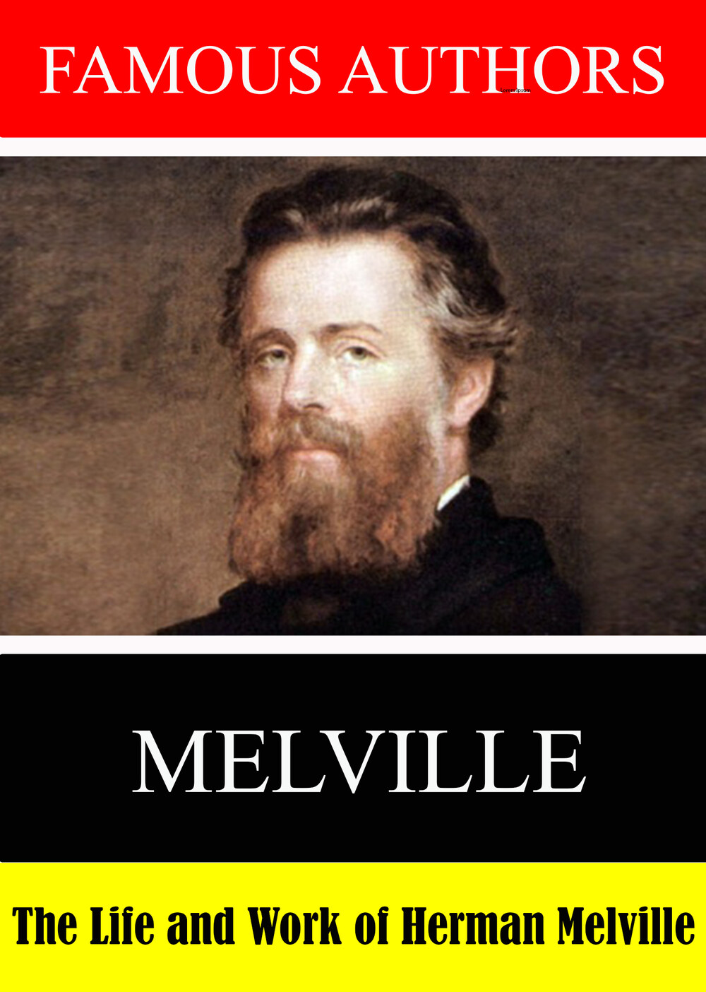 L7897 - Famous Authors: The Life and Work of Herman Melville