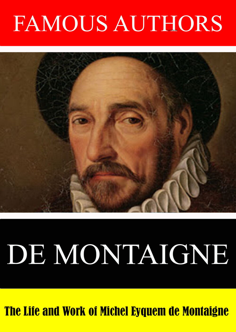 L7898 - Famous Authors: The Life and Work of Michel Eyquem de Montaigne