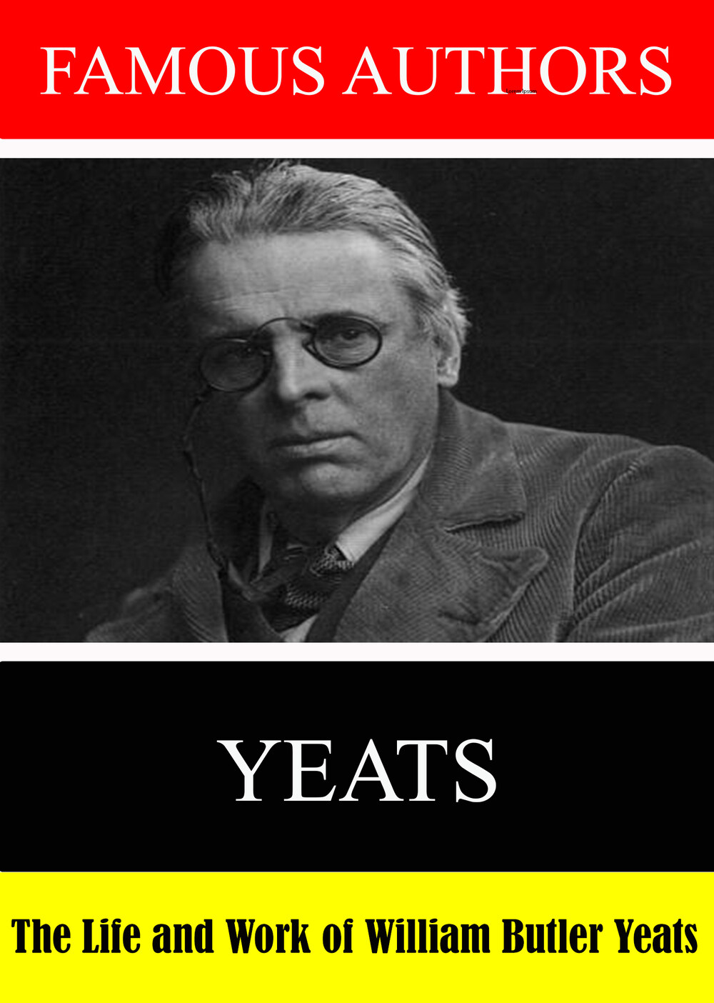 L7915 - Famous Authors: The Life and Work of William Butler Yeats