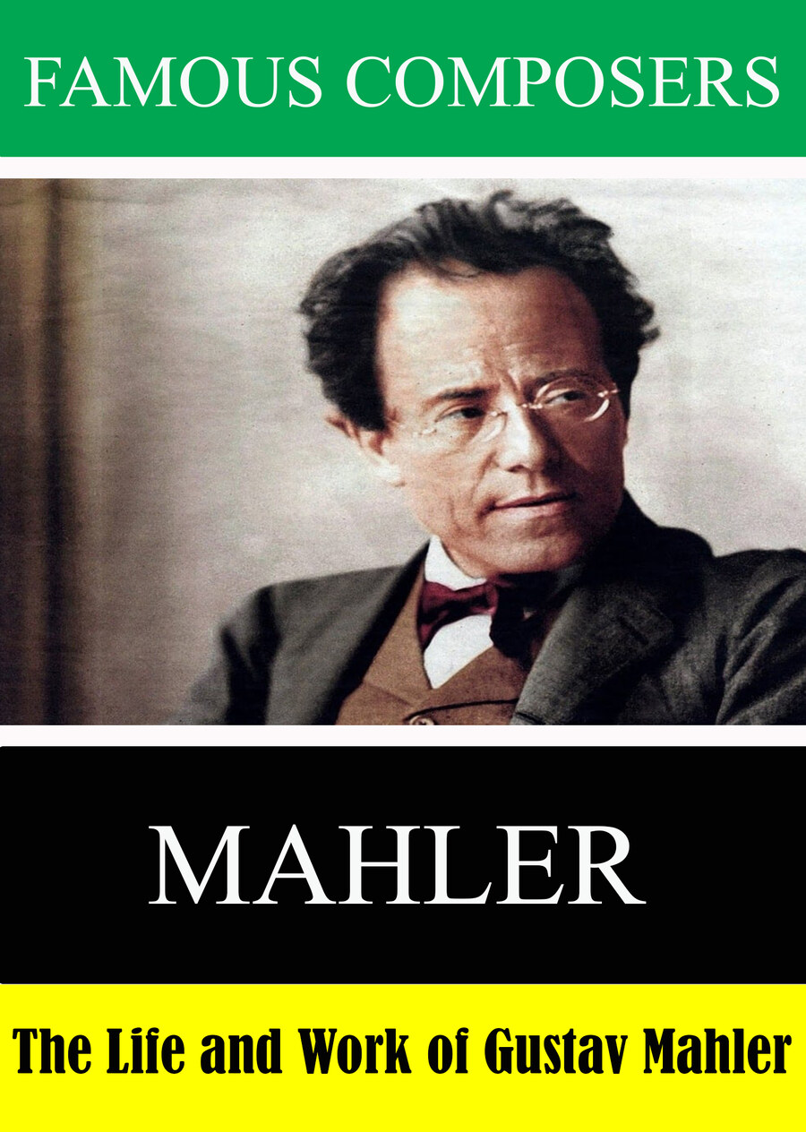 L7923 - Famous Composers: The Life and Work of  Gustav Mahler