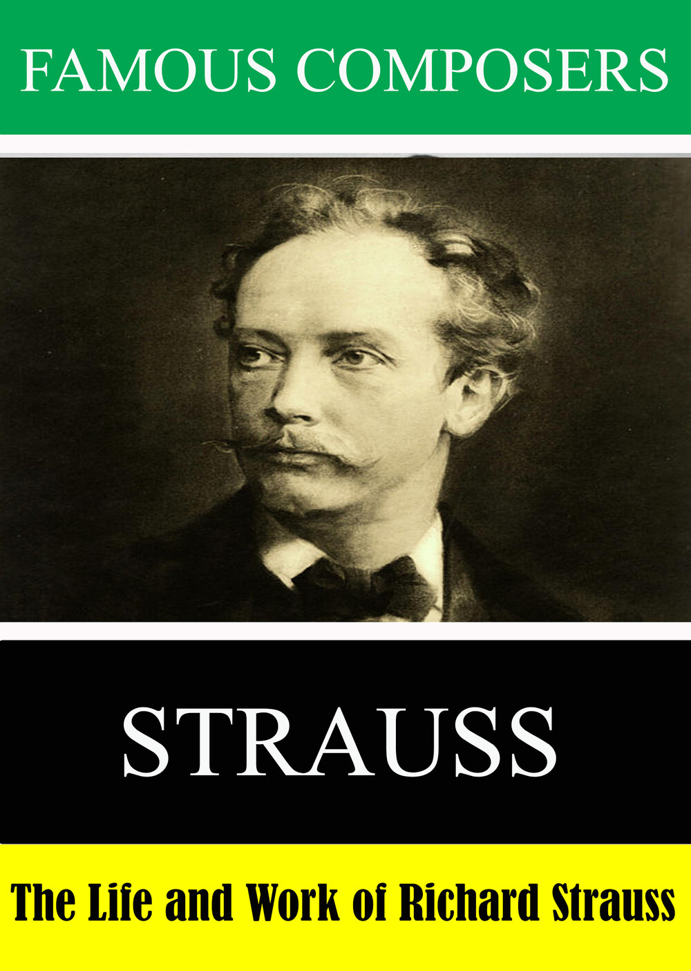 L7927 - Famous Composers: The Life and Work of Richard Strauss
