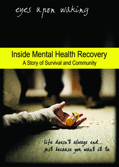 L9844 - Eyes Upon Waking - Inside Mental Health Recovery: A Story of Survival and Community