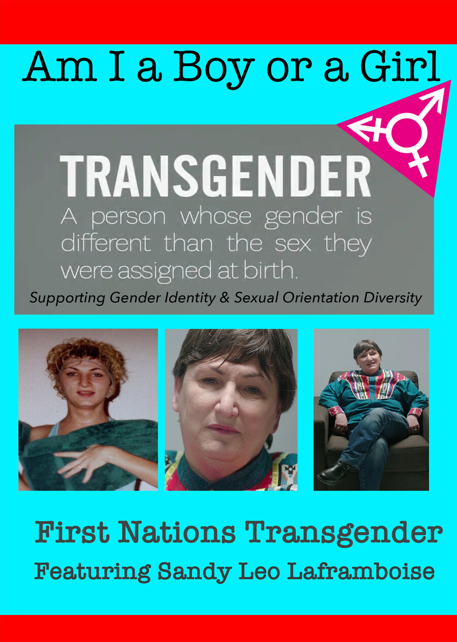 T9001 - Am I A Boy of Girl Featuring Sandy Leo Laframboise - First Nations Transgender