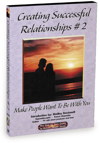 C67 - Creating Successful Relationships Make People Want to Be With You