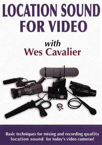 F1158 - Location Sound For Video With Wes Cavalier